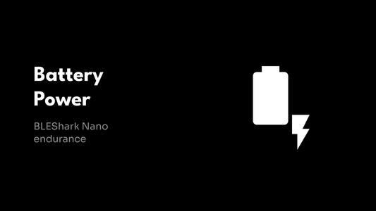 Battery Power - BLEShark Nano endurance