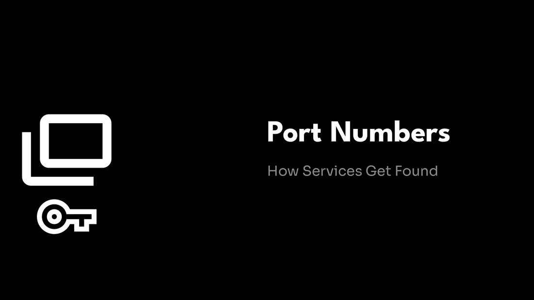 Port Numbers - How Services Get Found