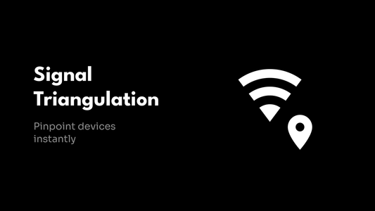 Signal Triangulation - Pinpoint devices instantly