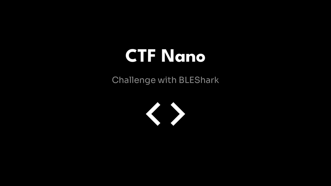 CTF Nano - Challenge with BLEShark