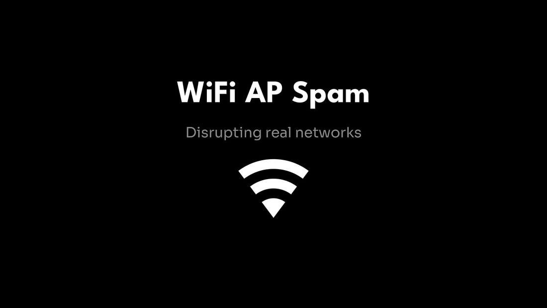 WiFi AP Spam - Disrupting real networks