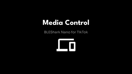 Media Control - BLEShark Nano for TikTok