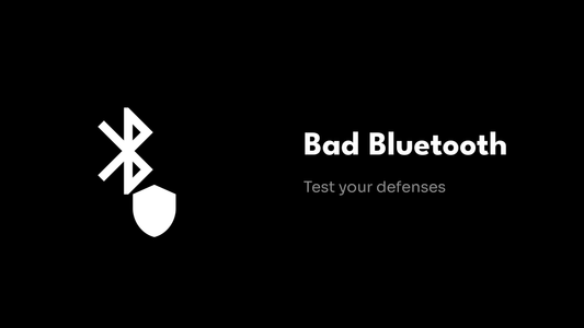 Bad Bluetooth - Test your defenses