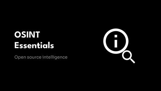 OSINT Essentials - Open source intelligence
