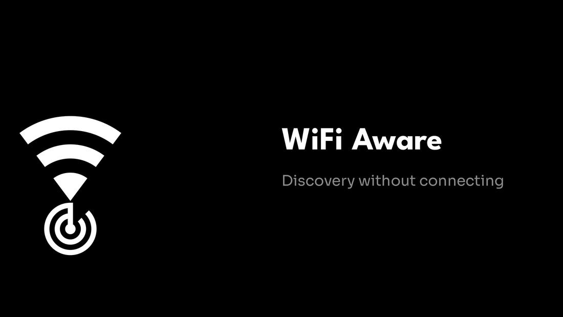 WiFi Aware (NAN) Explained