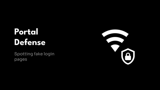 Captive Portal Defenses - Spotting fake login pages
