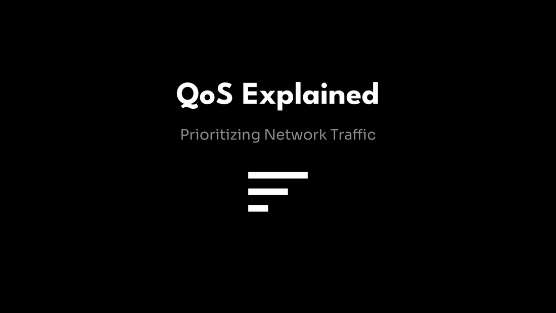 QoS Explained - Prioritizing Network Traffic