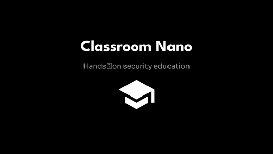 Classroom Nano - Hands‑on security education