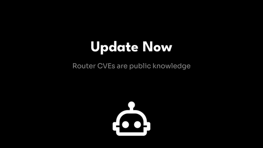 Why Updating Your Router Firmware Matters - Router CVEs are public knowledge