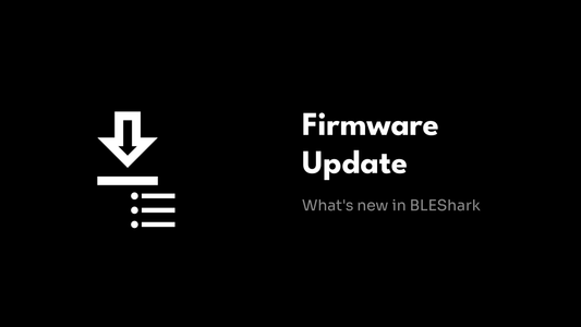 Firmware Update - What's new in BLEShark