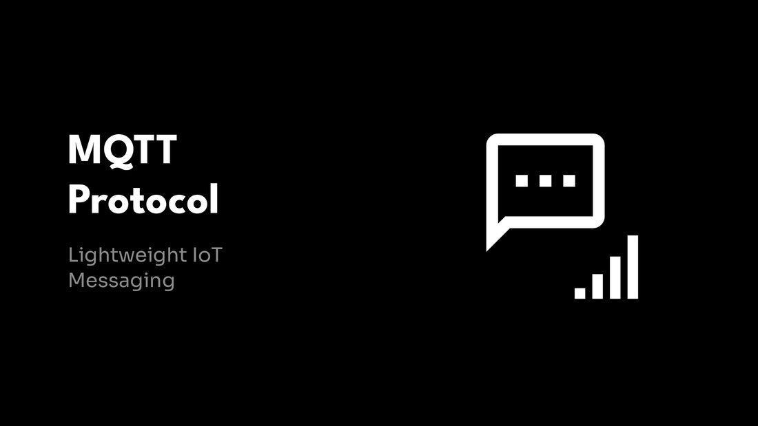 MQTT Protocol - Lightweight IoT Messaging