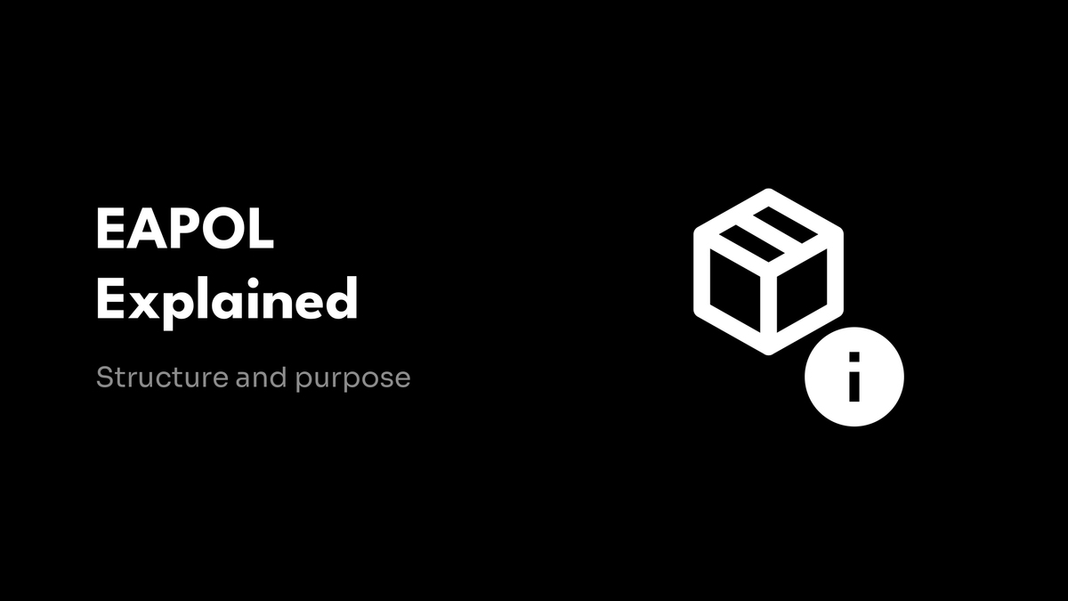 EAPOL Packets Explained: What They Are and How They're Structured ...