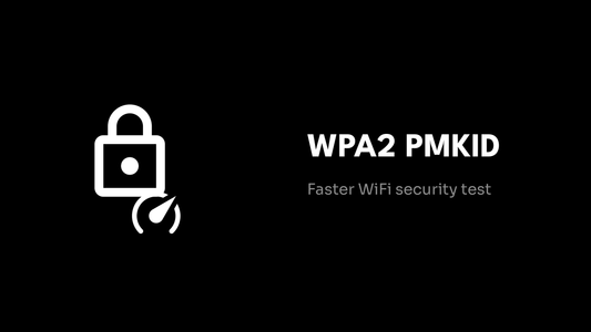 WPA2 PMKID - Faster WiFi security test