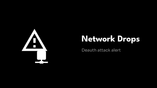 Network Drops - Deauth attack alert